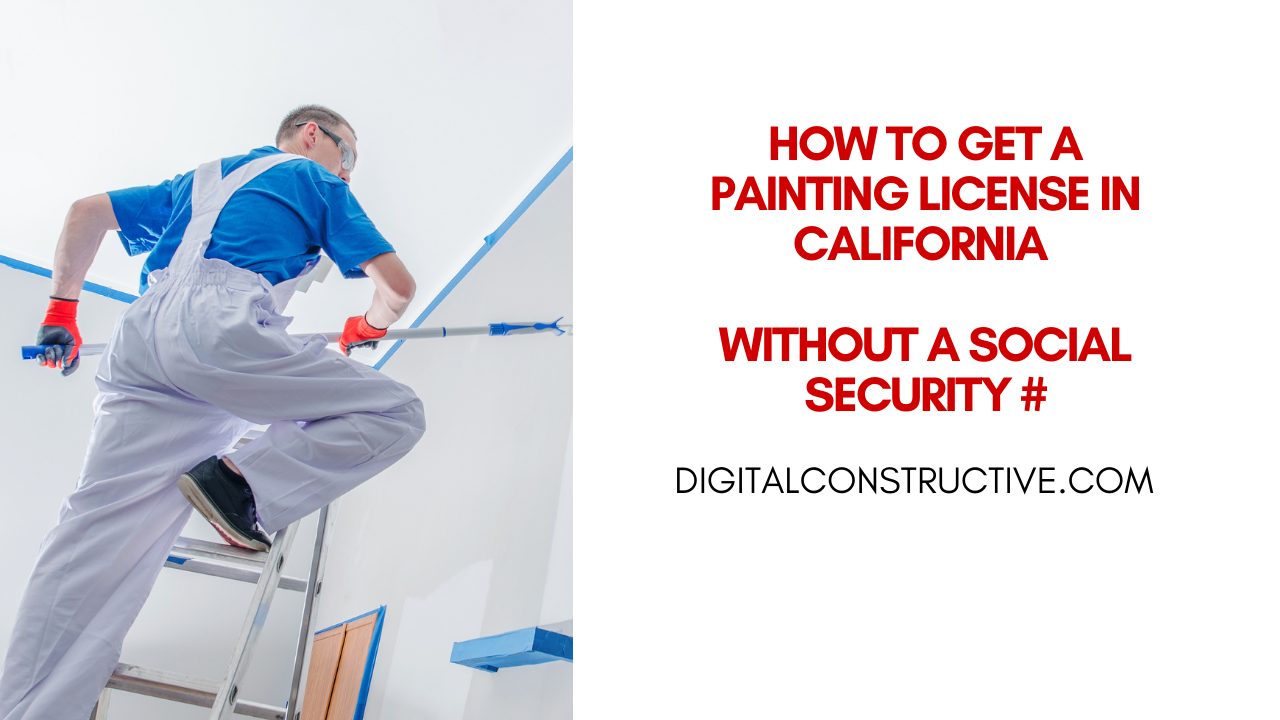 How To Get A Painting License Without A Social Security! Digital